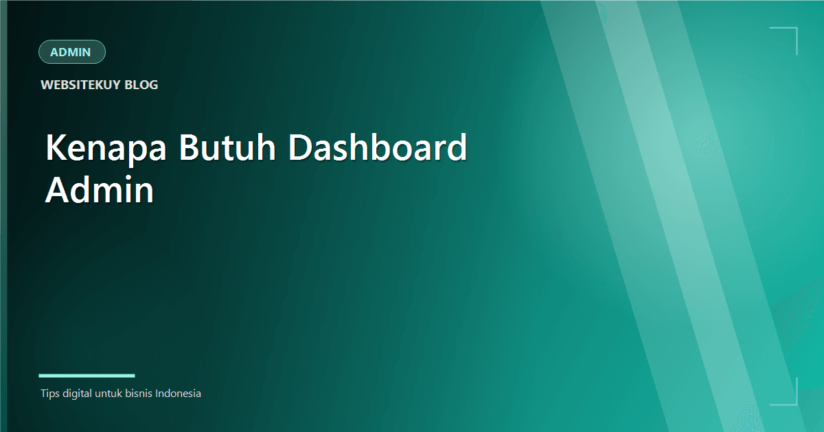 Why Business Websites Need an Admin Dashboard