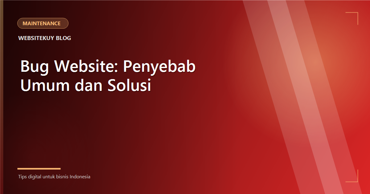 Article cover 5 Bug Website yang Sering Bikin Bisnis Rugi & Solusinya