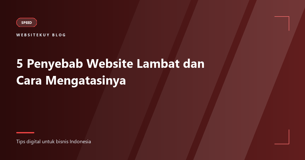 Article cover 5 Penyebab Website Lambat dan Cara Mengatasinya
